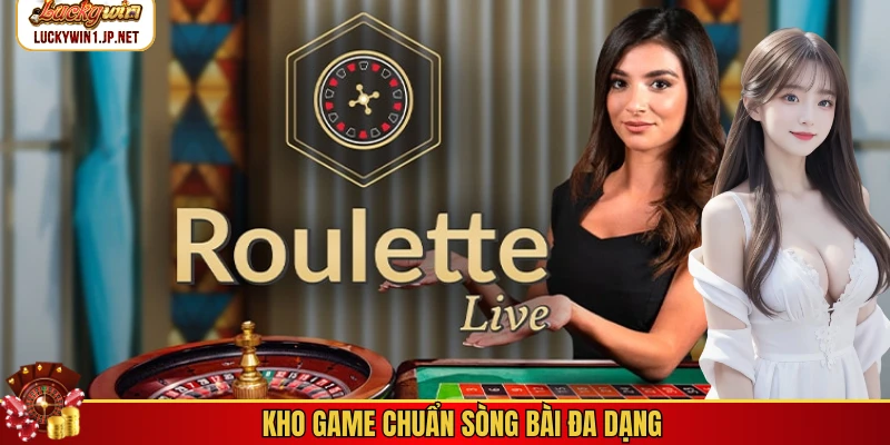Kho game chuẩn sòng bài đa dạng Kho game chuẩn sòng bài đa dạng